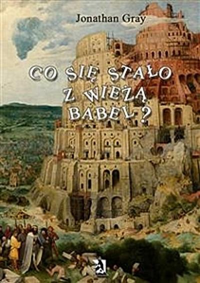 Co się stało z wieżą Babel ?
