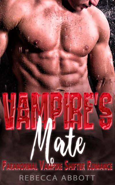 Vampire’s Mate - Paranormal Vampire Shifter Romance