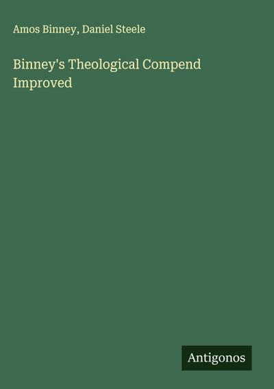 Binney’s Theological Compend Improved