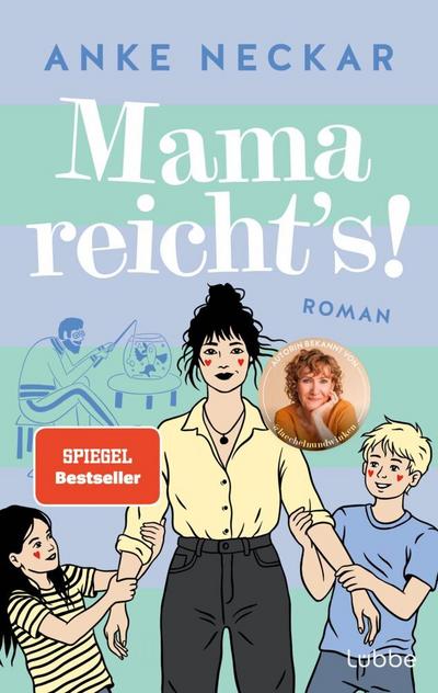 Mama reicht’s!