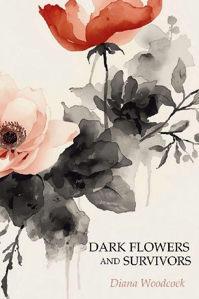 Dark Flowers and Survivors