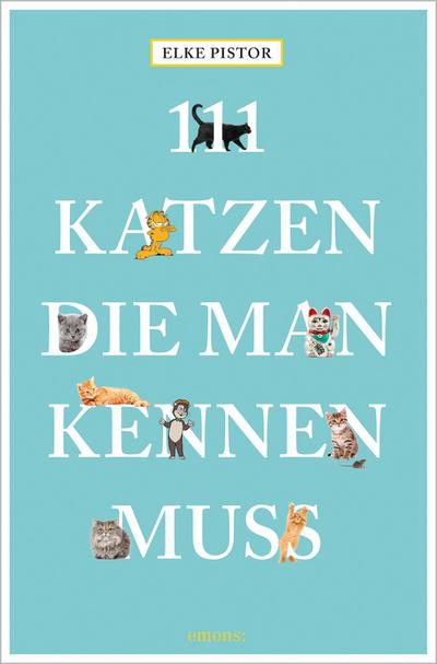 111 Katzen, die man kennen muss