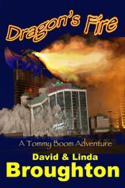 Dragon’s Fire, a Tommy Boom Adventure