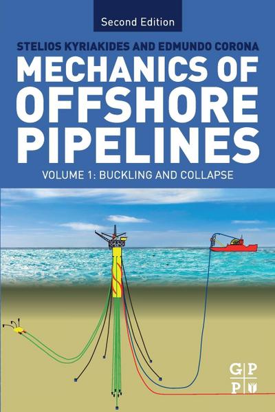 Mechanics of Offshore Pipelines: Volume I