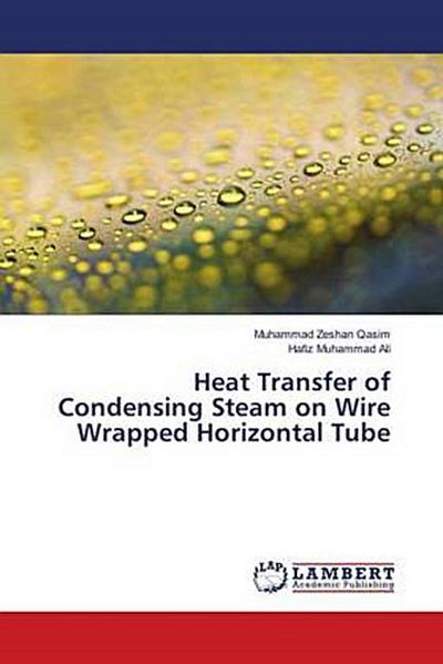 Heat Transfer of Condensing Steam on Wire Wrapped Horizontal Tube
