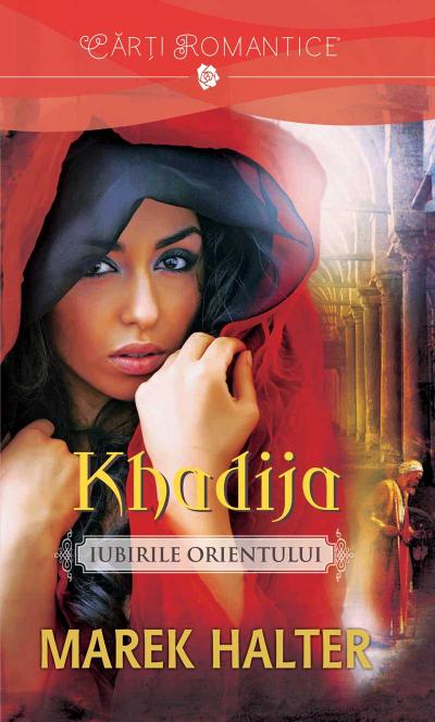 Khadija - Iubirile Orientului