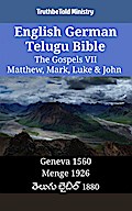 English German Telugu Bible - The Gospels VII - Matthew, Mark, Luke & John