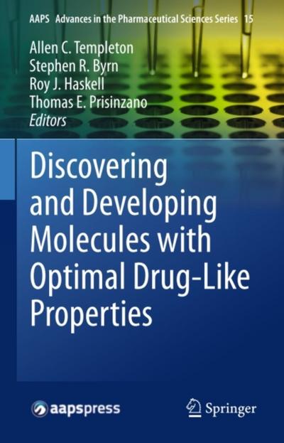 Discovering and Developing Molecules with Optimal Drug-Like Properties