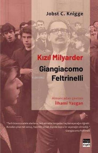 Kizil Milyarder - Giangiacomo Feltrinelli