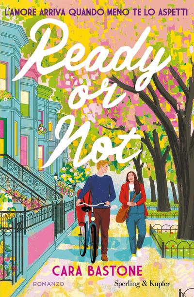 Ready or not. L’amore arriva quando meno te lo aspetti