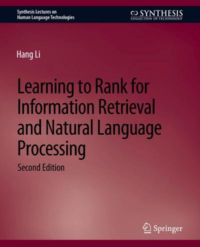 Learning to Rank for Information Retrieval and Natural Language Processing, Second Edition