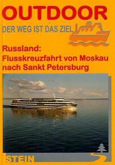 Russland: Flusskreuzfahrt von Moskau nach Sankt Petersburg (OutdoorHandbuch)