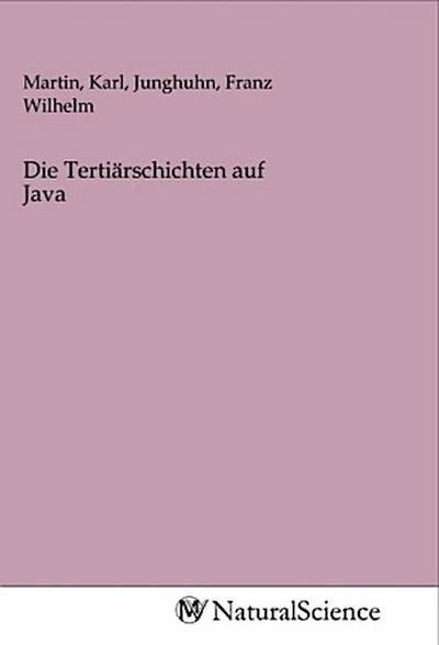 Die Tertiärschichten auf Java