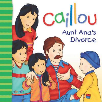 Caillou: Aunt Ana’s divorce