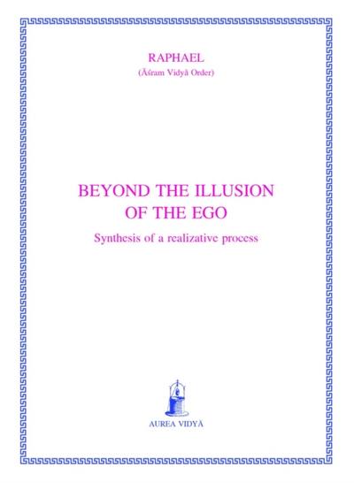 Beyond the illusion of the ego