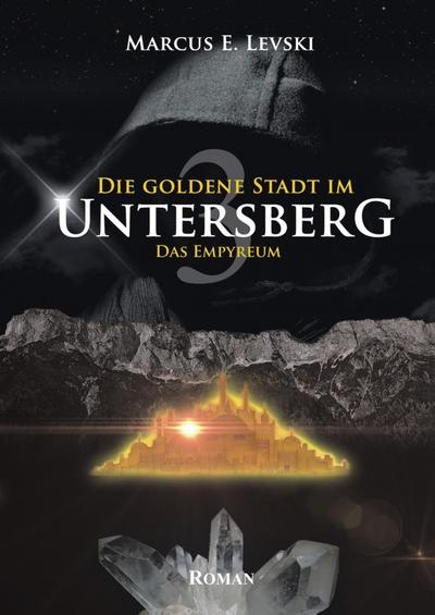 Die goldene Stadt im Untersberg, Das Empyreum