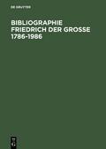 Bibliographie Friedrich der Große 1786-1986