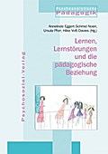 Lernen, Lernstörungen und die pädagogische Beziehung