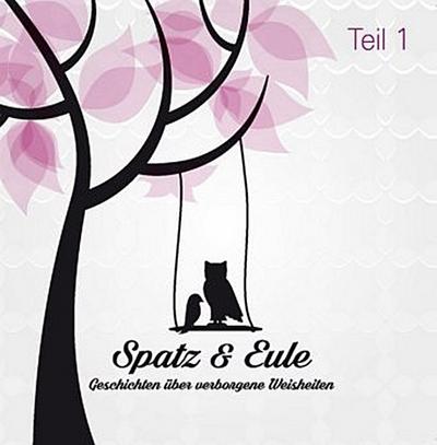 Spatz und Eule. Tl.1, 1 Audio-CD