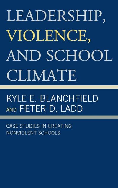 Leadership, Violence, and School Climate