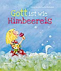 Gott ist wie Himbeereis