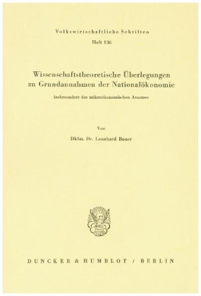 Wissenschaftstheoretische Überlegungen zu Grundannahmen der Nationalökonomie, insbesondere des mikroökonomischen Ansatzes.