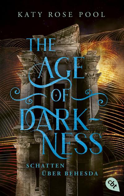 The Age of Darkness - Schatten über Behesda: Eine episch-opulente Fantasy-Trilogie (Die Age-of-Darkness-Reihe, Band 2)