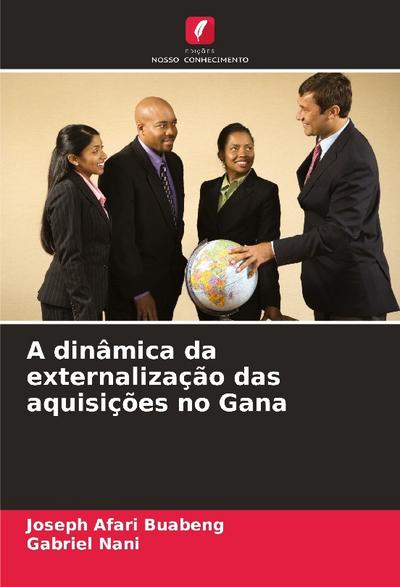 A dinâmica da externalização das aquisições no Gana