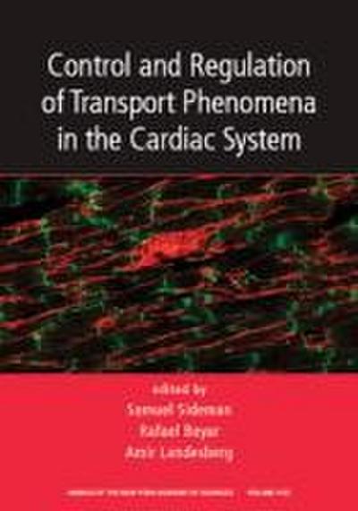 Control and Regulation of Transport Phenomena in the Cardiac System, Volume 1123