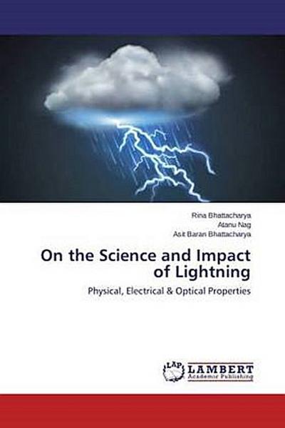 On the Science and Impact of Lightning