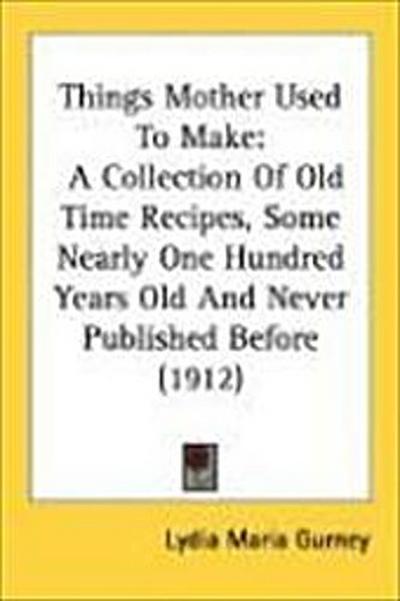 Things Mother Used To Make