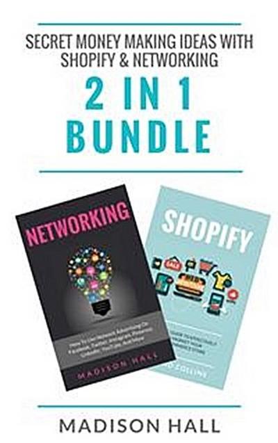 Secret Money Making Ideas With Shopify & Networking (2 in 1 Bundle)