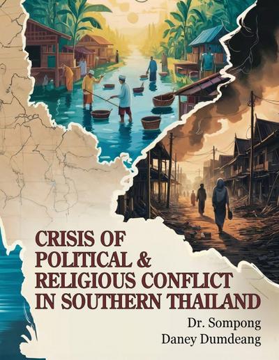 Crisis of Political and Religious Conflict in Southern Thailand