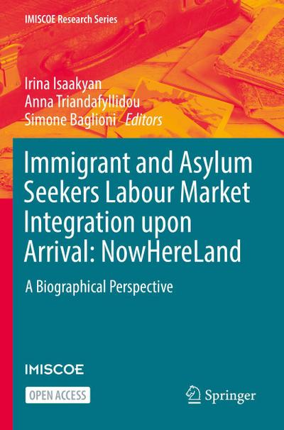 Immigrant and Asylum Seekers Labour Market Integration upon Arrival: NowHereLand