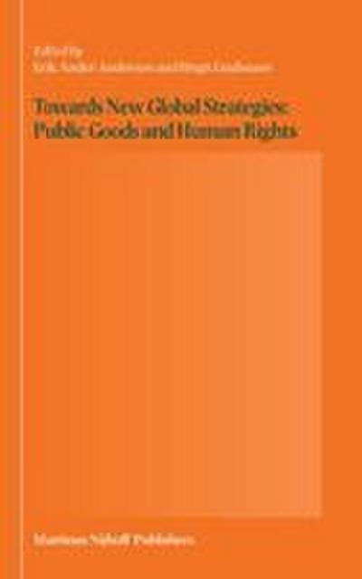 Towards New Global Strategies: Public Goods and Human Rights