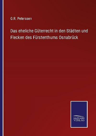 Das eheliche Güterrecht in den Städten und Flecken des Fürstenthums Osnabrück