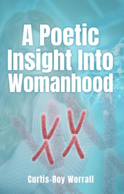 A Poetic Insight Into Womanhood