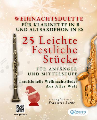 Weihnachtsduette für Klarinette in B und Altsaxophon in Es - 25 Leichte Festliche Stücke für Anfänger und Mittelstufe