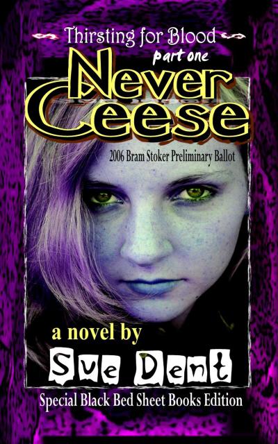 Never Ceese Special Black Bed Sheet Books Edition (Thirsting for Blood)