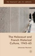 The Holocaust and French Historical Culture, 1945-