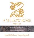 A Yellow Rose Project