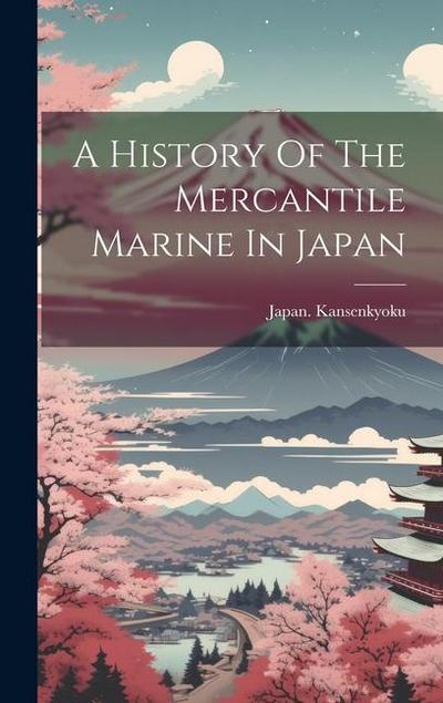 A History Of The Mercantile Marine In Japan