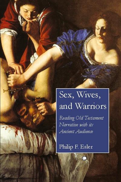 Sex, Wives, and Warriors