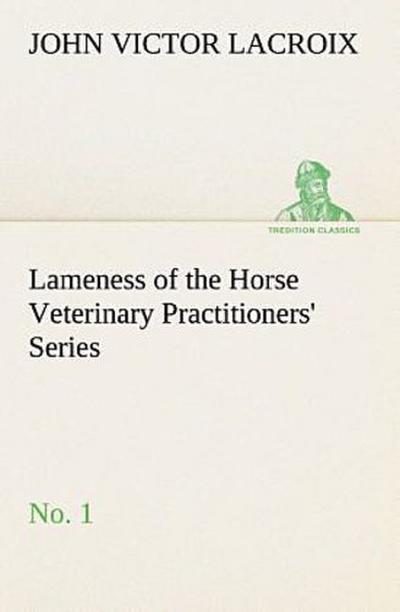 Lameness of the Horse Veterinary Practitioners’ Series, No. 1