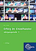Erfolg im Einzelhandel Jahrgangsstufe 11 - Lernfelder 8, 9, 10, 12: Lehrbuch