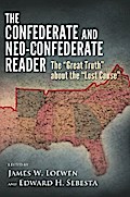 The Confederate and Neo-Confederate Reader