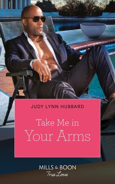 Take Me In Your Arms (Kimani Hotties, Book 57)