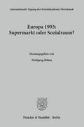 Europa 1993: Supermarkt oder Sozialraum?