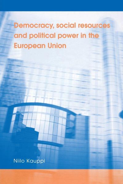 Democracy, social resources and political power in the European Union