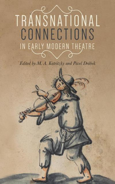 Transnational connections in early modern theatre